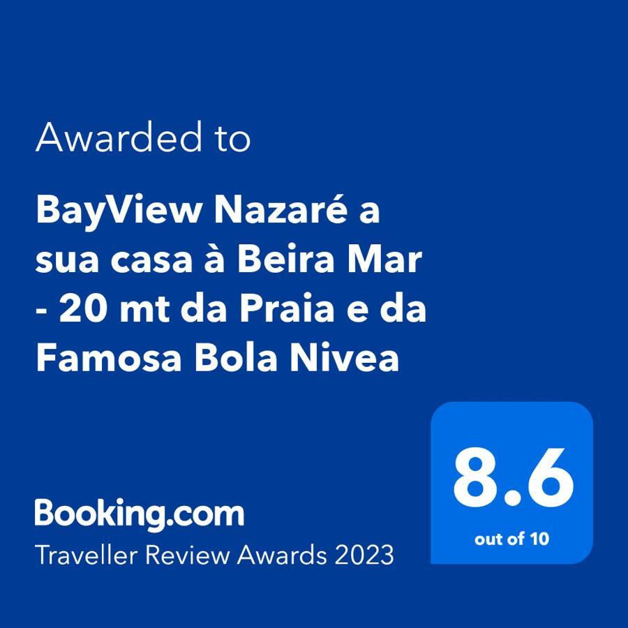 BayView Nazaré a sua casa à Beira Mar - 20 mt da Praia e da Famosa Bola Nivea Exterior foto